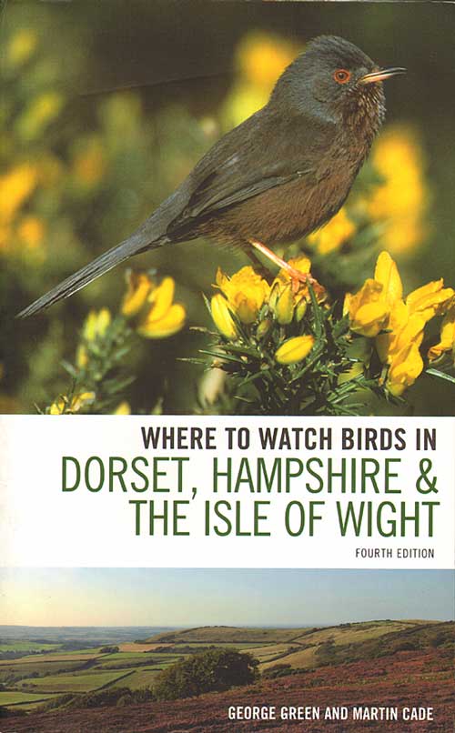 Stock ID 32536 Where to watch birds in Dorset, Hampshire and the Isle of Wight. George Green, Martin Cade.