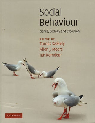 Stock ID 32598 Social behaviour: genes, ecology and evolution. Tamas Szekely