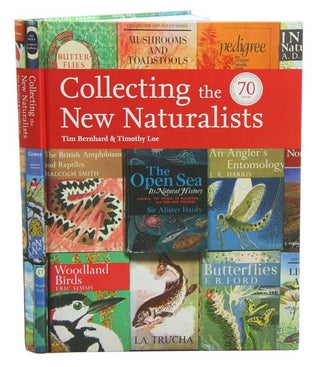 Stock ID 32607 Collecting the New Naturalists. Tim Bernhard, Tim Loe