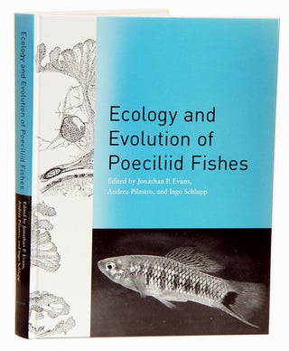 Stock ID 32633 Ecology and evolution of Poeciliid fishes. Jonathan P. Evans
