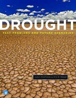 Stock ID 32643 Drought: past problems and future scenarios. Justin Sheffield, Eric F. Wood