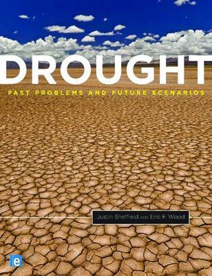 Stock ID 32643 Drought: past problems and future scenarios. Justin Sheffield, Eric F. Wood