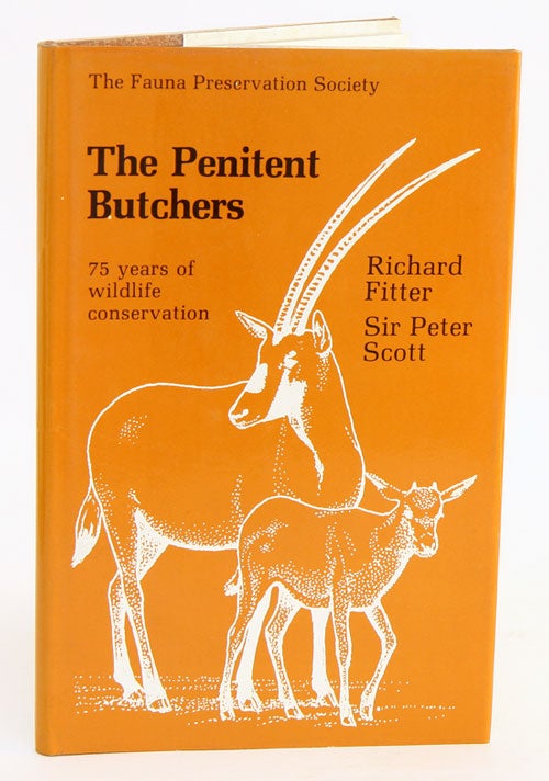 Stock ID 32648 The penitent butchers: seventy five years of wildlife conservation. Richard Fitter, Sir Peter Scott.