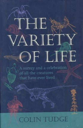 Stock ID 32779 The variety of life: a survey and a celebration of all the creatures that have...