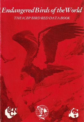 Stock ID 3281 Endangered Birds of the World. The ICBP Bird Red Data Book. Warren B. King