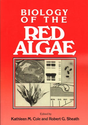 Stock ID 32820 Biology of the Red algae. Kathleen M. Cole, Robert G. Sheath