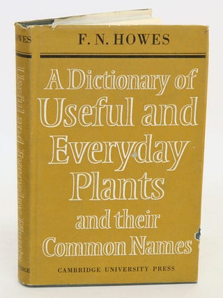 Stock ID 32904 A dictionary of useful and everyday plants and their common names. F. N Howes