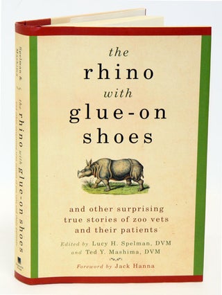 Stock ID 32956 Rhino with glue-on shoes: and other surprising true stories of zoo vets and their...