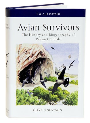 Stock ID 33015 Avian survivors: the history and biogeography of Palearctic birds. Clive Finlayson