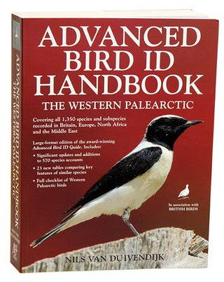 Stock ID 33103 Advanced bird ID handbook: the western Palearctic. Nils Van Duivendijk