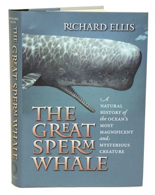 Stock ID 33188 The Great sperm whale: a natural history of the ocean's most magnificent and...