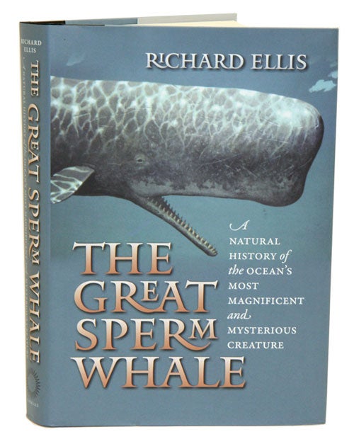 Stock ID 33188 The Great sperm whale: a natural history of the ocean's most magnificent and mysterious creature. Richard Ellis.