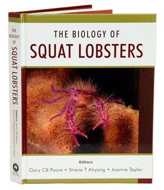 Stock ID 33381 Biology of squat lobsters. Gary C. B. Poore, Shane T. Ahyong, eidtors Joanne Taylor
