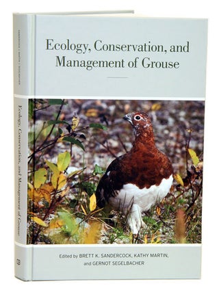 Stock ID 33399 Ecology, conservation, and management of grouse. Brett K. Sandercock