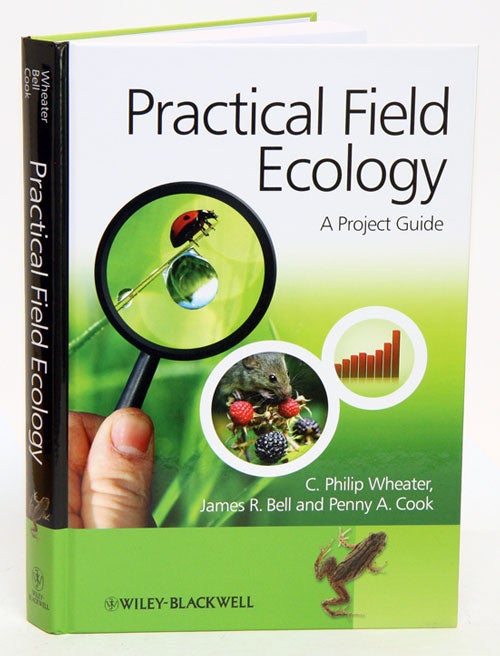 Stock ID 33415 Practical field ecology: a project guide. C. Philip Wheater.