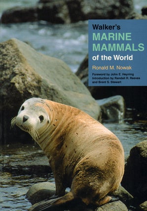 Walker's marine mammals of the world. Ronald M. Nowak.