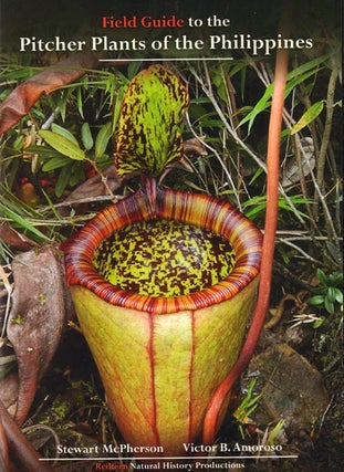 Stock ID 33659 Field guide to the pitcher plants of the Philippines. Stewart McPherson, Victor B....