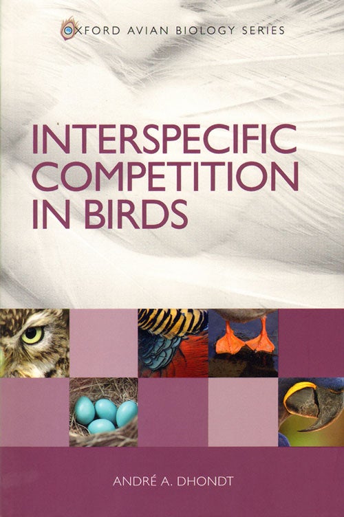 Stock ID 33660 Interspecific competition in birds. Andre A. Dhondt.