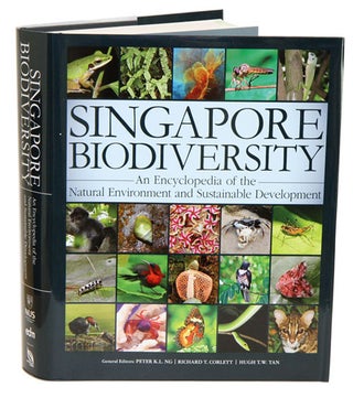 Stock ID 33699 Singapore biodiversity: an encyclopedia of the natural environment and sustainable...