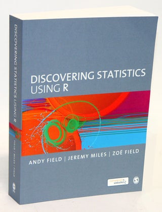 Discovering statistics using R. Andy Field, and, Jeremy Miles.