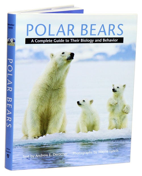 Stock ID 33736 Polar bears: a complete guide to their biology and behavior. Andrew E. Derocher, Wayne Lynch.