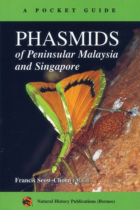 Stock ID 33777 A pocket guide: phasmids of Peninsular Malaysia and Singapore. F. Seow-Choen.