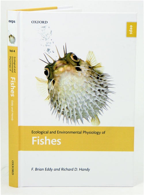 Stock ID 33822 Ecological and environmental physiology of fishes. F. Brian Eddy, Richard D. Handy.