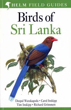 Birds of Sri Lanka. Deepal Warakagoda, Carol, Richard Grimmett.