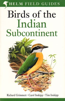 Stock ID 33828 Birds of the Indian subcontinent. Richard Grimmett, Carol Inskipp, Tim Inskipp