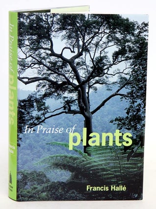 Stock ID 33868 In praise of plants. Francis Halle