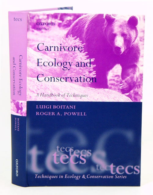 Stock ID 33889 Carnivore ecology and conservation: a handbook of techniques. Luigi Boitani, Roger A. Powell.