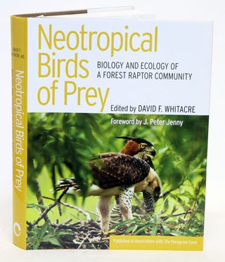 Stock ID 33906 Neotropical birds of prey: biology and ecology of a forest raptor community. David...