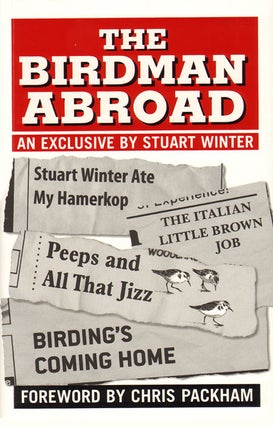 Stock ID 33930 The birdman abroad. Stuart Winter