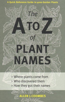 Stock ID 33975 The A to Z of plant names: a quick reference guide to 4000 garden plants. Allen J....