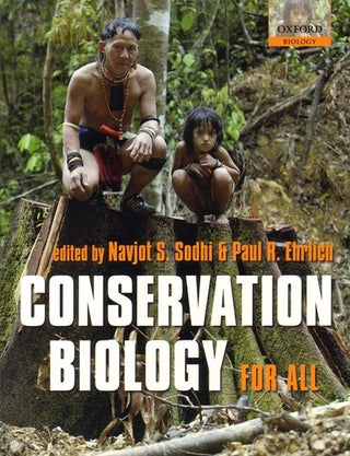 Conservation biology for all. Navjot S. and Paul Sodhi.