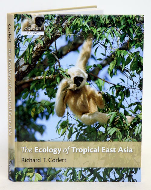 Stock ID 34153 The ecology of tropical east Asia. Richard T. Corlett.