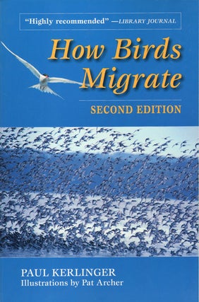 How birds migrate. Paul Kerlinger.