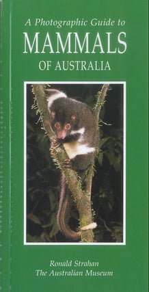 A photographic guide to mammals of Australia. Ronald Strahan.