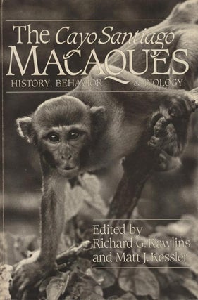 Stock ID 3421 The Cayo Santiago Macaques: history, behavior and biology. Richard G. Rawlins, Matt...