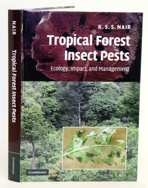 Stock ID 34321 Tropical forest insect pests: ecology, impact and management. K. S. S. Nair.