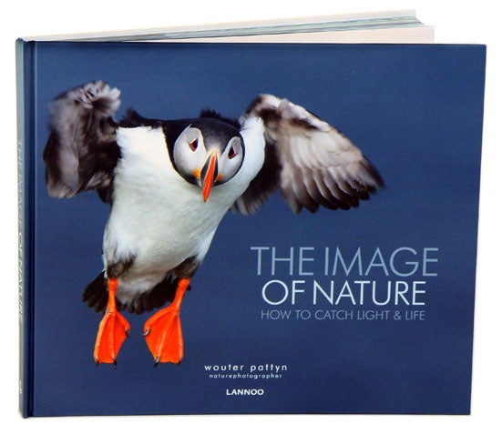 Stock ID 34343 The image of nature: how to catch light and life. Wouter Pattyn.