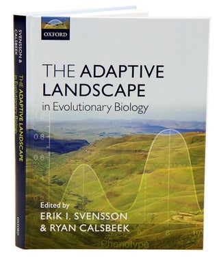 The adaptive landscape in evolutionary biology. Erik Svensson, Ryan Calsbeek.