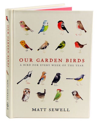 Stock ID 34514 Our garden birds: a bird for every week of the year. Matt Sewell