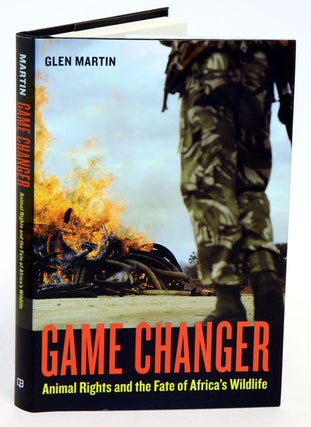 Stock ID 34533 Game changer: animal rights and the fate of Africa's wildlife. Glen Martin
