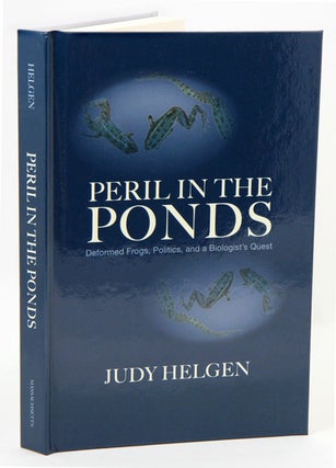 Stock ID 34709 Peril in the ponds: deformed frogs, politics and a biologist's quest. Judy Helgen