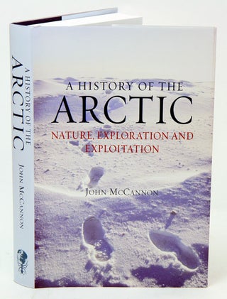 Stock ID 34739 History of the Arctic: nature, exploration and exploitation. John McCannon