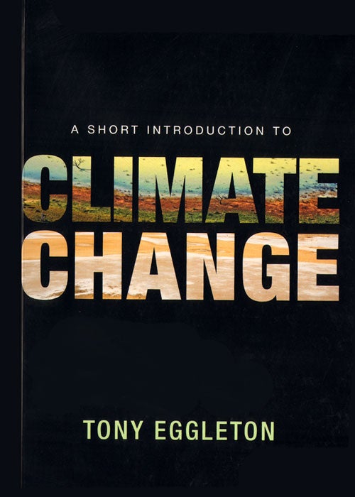 Stock ID 34766 A short introduction to climate change. Tony Eggleton.