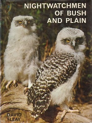Stock ID 34795 Nightwatchmen of bush and plain: Australian owls and owl-like birds. David Fleay