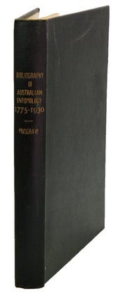 Stock ID 34817 Bibliography of Australian entomology 1775-1930: with biographical notes on...