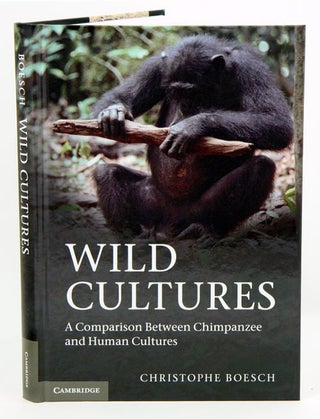Stock ID 34873 Wild cultures: a comparison between chimpanzee and human cultures. Christophe Boesch